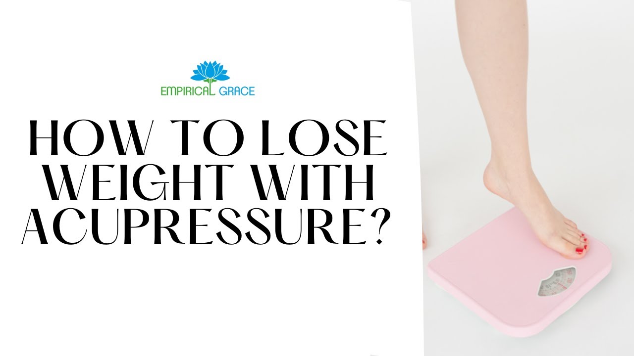 HOW TO LOSE WEIGHT WITH ACUPRESSURE? Weight Loss Help YouTube