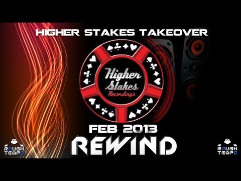 HIGHER STAKES TAKEOVER - Rough Tempo LIVE! - February 2013