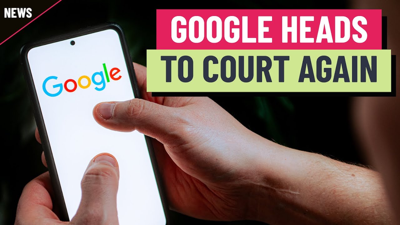 Google heads to court again – Why the DOJ is targeting its digital ad-tech business