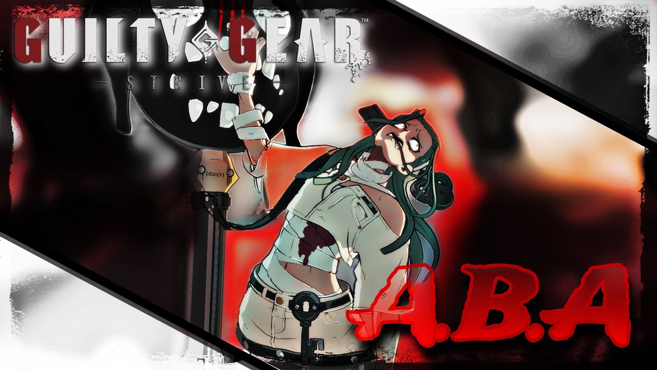 Guilty Gear Strive INSANE ABA Combos - YouTube