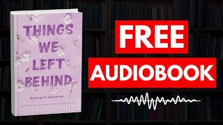 Things We Left Behind by Lucy Score [ Full Audiobook Free ]