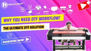 Why You Need DTF Workflow Solutions? | Hanrun paper DTF Printing Solutions