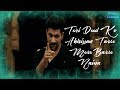 Teri Deed Ko Akhiyan Tarse Mere Barse Naina whatsapp status video