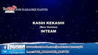 INTEAM - Kasih Kekasih (New Version)   Karaoke Minus-One HD