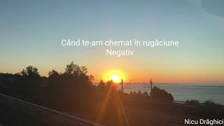 Când te-am chemat în rugăciune - negativ (NicuDrăghici)