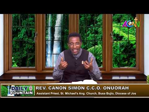 THE DAILY FOUNTAIN DEVOTIONAL OF JULY 27, 2021 - THE REV'D. CANON SIMON C. C. O. ONUORAH