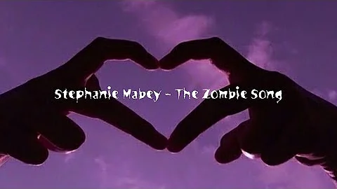 Stephanie Mabey - The Zombie Song (SLOWED)