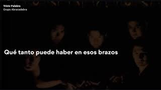 Video thumbnail of "Grupo Abracadabra - Triste Palabra (LETRA / LYRICS)"