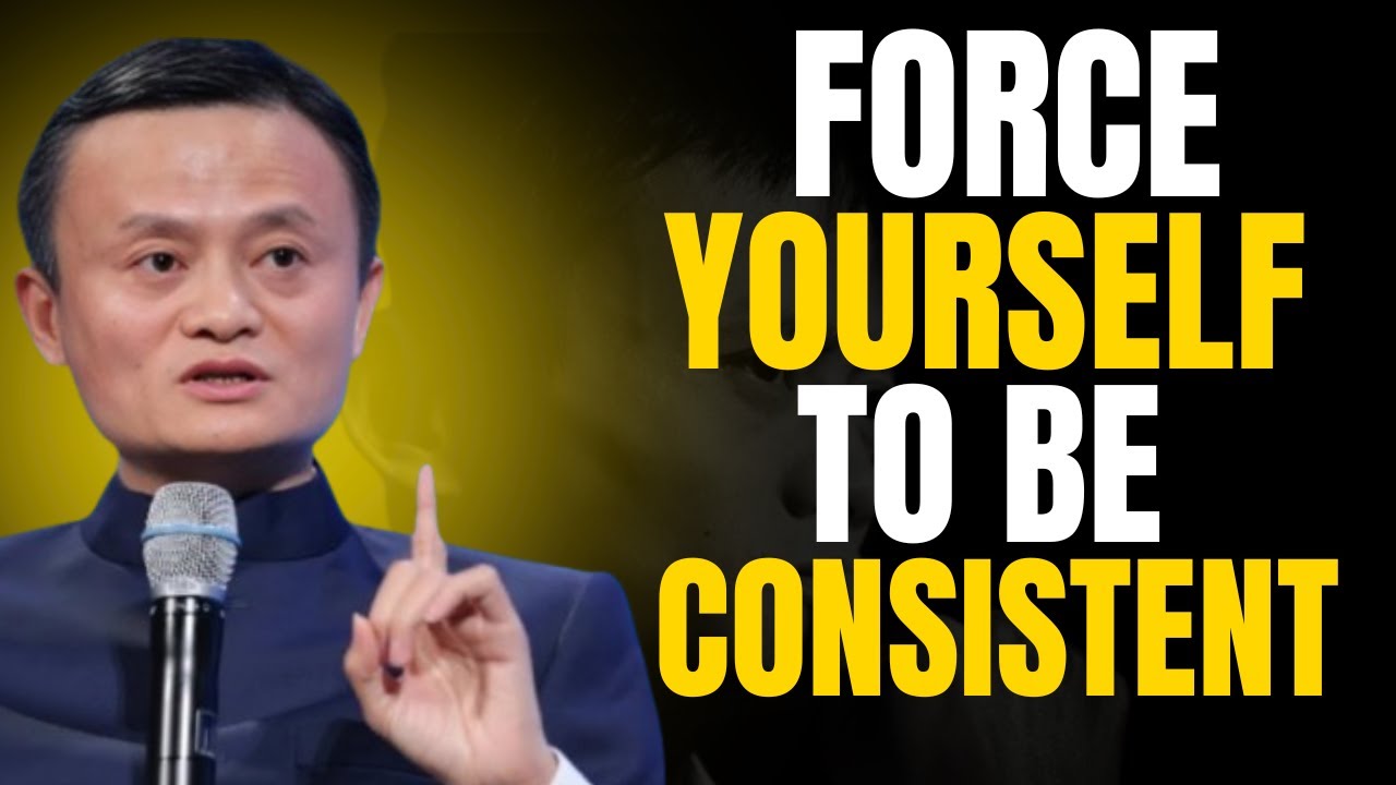 Consistency Will Change Your Life | Jack Ma Motivation