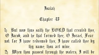 Isaiah Chapter 43 - King James Authorized Version with text