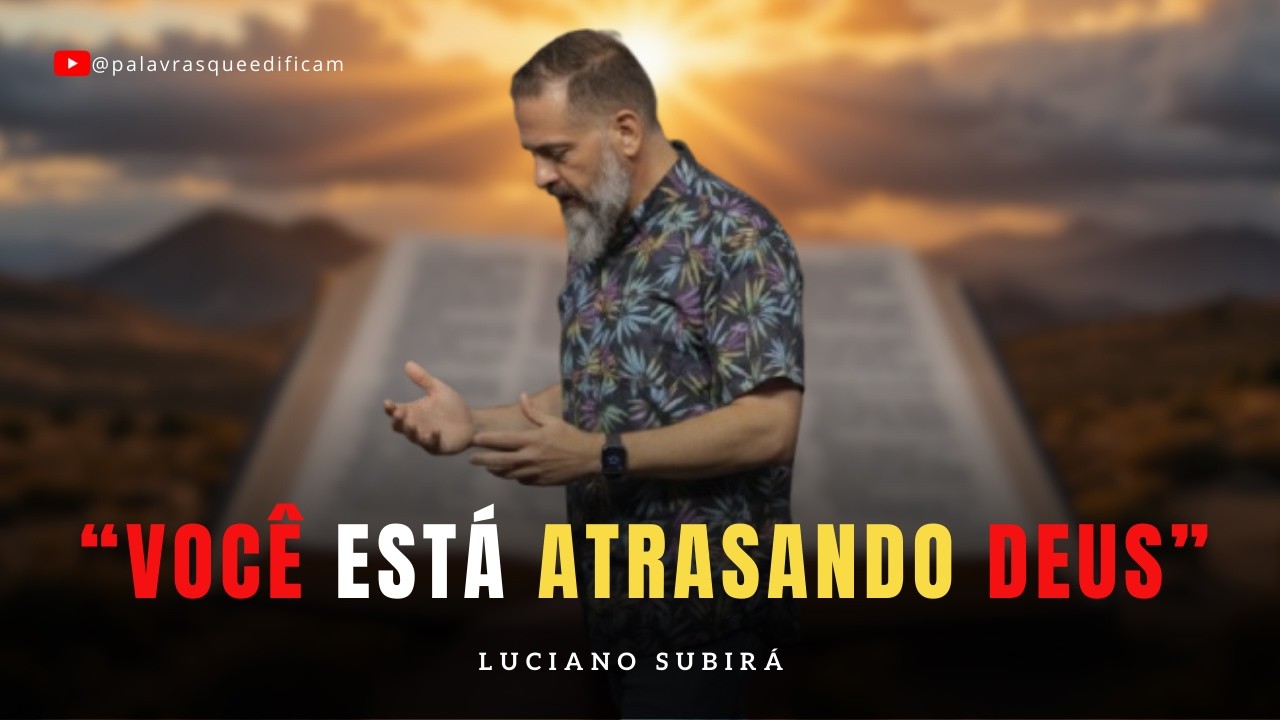 Luciano Subirá | Se Isso Não Mudar, Você Vai Continuar Orando Sem Ver Resultados