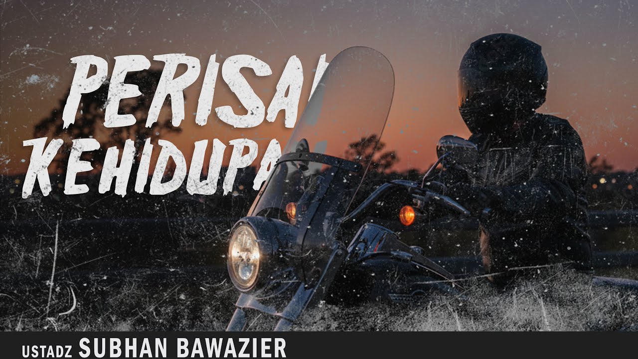 PERISAI KEHIDUPAN | KAJIAN TEMATIK JUM'AT RUMIL | USTADZ SUBHAN BAWAZIER