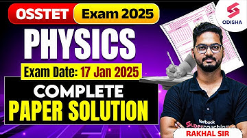 OSSTET Exam Physics Paper Analysis I OSSTET Physics paper solution I OSSTET 2025 Answer Key