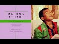MALONG ATHARE [OFFICIAL KARBI  MUSIC VIDEO] 2019 Mp3 Song