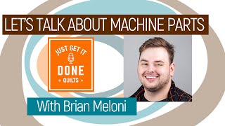 LET'S TALK ABOUT MACHINE PARTS. with Brian Meloni of Sewing Parts Online  Karen's Quilt Circle