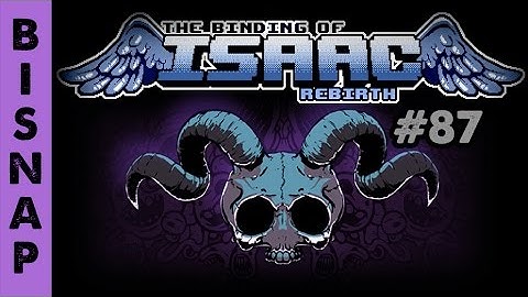 Bisnap Streams Isaac: Rebirth - Part 87