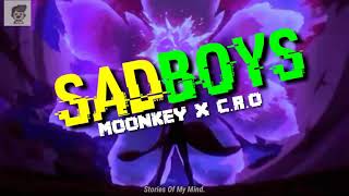 Sadboys - Moonkey x C.R.O (letra)