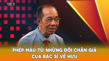 Phép màu từ những đôi chân giả của bác sĩ về hưu tặng người khuyết tật