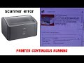 canon lbp2900, hp 1020, hp 1005 continuous running problem solve || laser scanner unit error