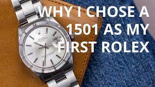 MY FIRST ROLEX - Why I Bought a Oyster Perpetual Date 1501