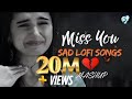 SAD LOFI SONGS....|| SLOWED+REVERB || Bollywood songs || Hindi songs || Most Emotional Songs