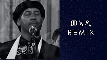 መኣዲ_ Sami Berhane___ዳግመ ውህደት__RAZA REMIX