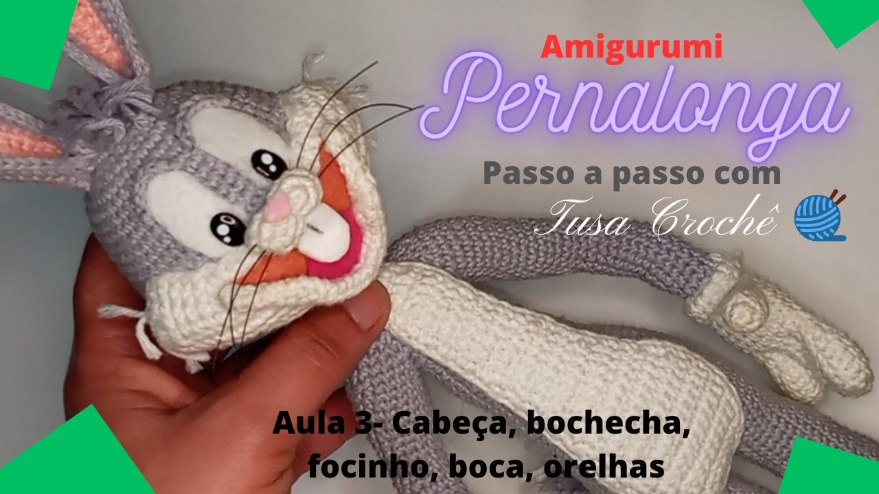 Diy- Aprenda fazer o Pernalonga em amigurumi- Aula 3