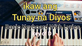 Miniatura de vídeo de "ikaw ang Tunay na Diyos Key of D Basic Keyboard with lyrics 🎹"