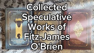 Unboxing the Collected Speculative Works of Fitz-James O'Brien - Swan River Press
