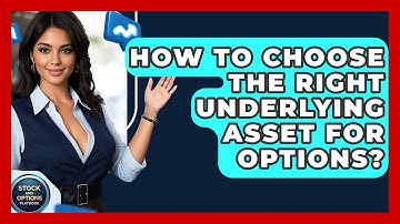 How To Choose The Right Underlying Asset For Options? - Stock and Options Playbook