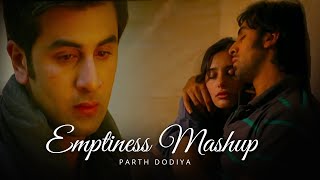 Emptiness Mashup - Parth Dodiya | Heartbreak Mashup | Sad Lofi \u0026 Chill  2022