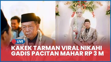 🔵 Fakta Baru Kakek Tarman Viral Nikahi Gadis Pacitan Mahar Rp 3 M, Ternyata Eks Napi Kasus Penipuan