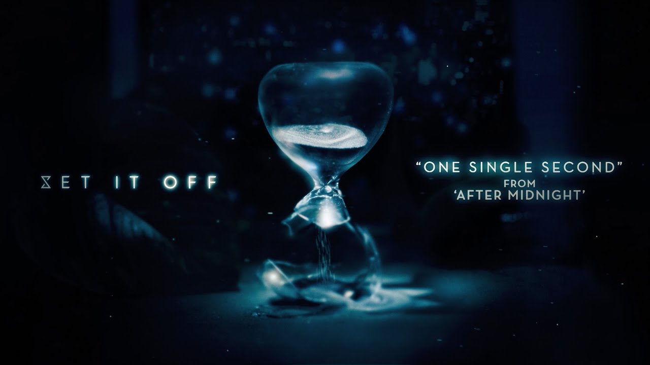 Set It Off - One Single Second Set It Off - One Single Second