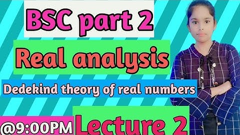 Dedekind theory||Real analysis||Bsc part 2||Paper 3||@Supriyaeducationhub