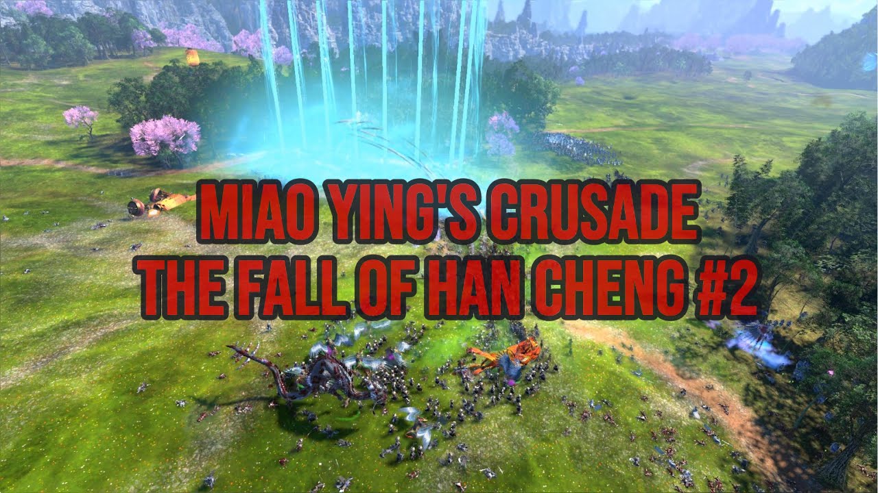 MIAO YING'S CRUSADE | The Fall of Han Cheng #2 | Total War Warhammer 3 Cinematic Battle