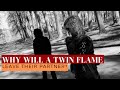 Why will a twin flame leave their partner?