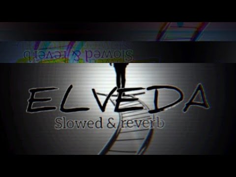 Elveda Slowed Reverb Sad Music By Roll X Rolex Music