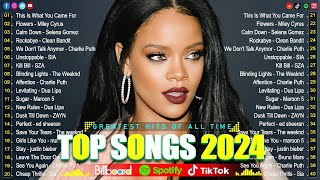 Rihanna, Taylor Swift, Adele, Ed Sheeran, The Weeknd, Selena Gomez, Maroon 5, Sia🌻🌻Top Hits 2024 #98