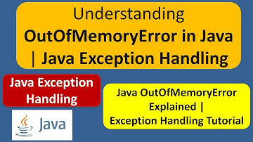 Understanding OutOfMemoryError in Java | Java Exception Handling