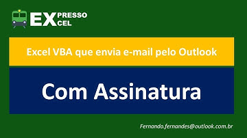 Excel VBA para Enviar Email pelo Outlook com a Assinatura