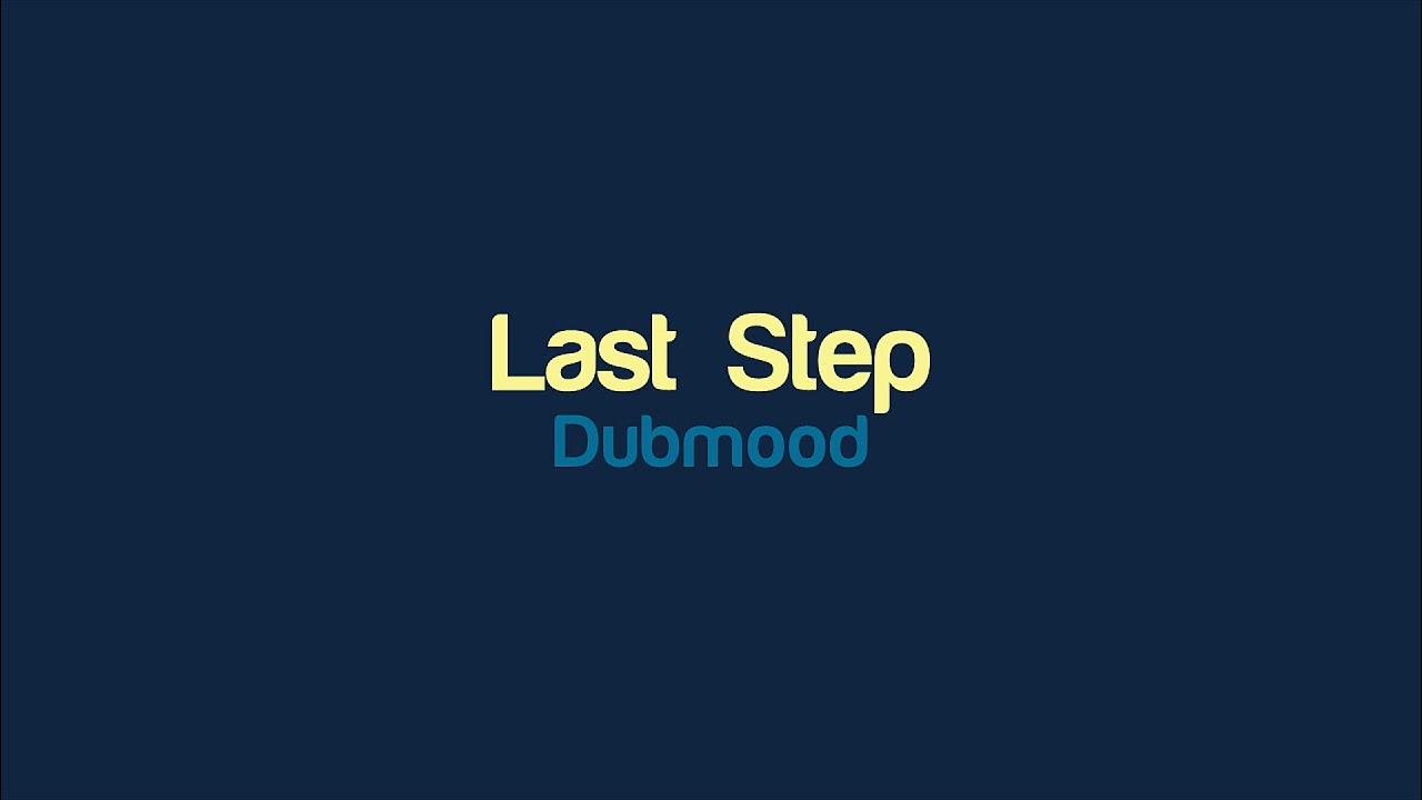 Dubmood Last Step Dubmood Last Step