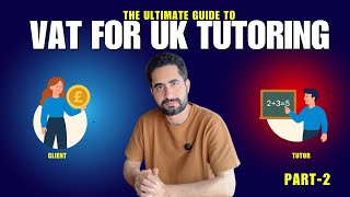 Vat For Uk Tutoring Businesses Explained Agency Vs Business Model