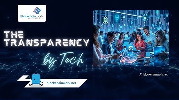The Transparency by Tech - Music Video - BlockchainWork x Block san