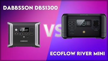 Dabbsson DBS1300 vs EcoFlow River Mini Technical Comparison