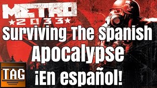 The Spanish Apocalypse | Surviving Metro 2033 en Espanol | (Part 1)