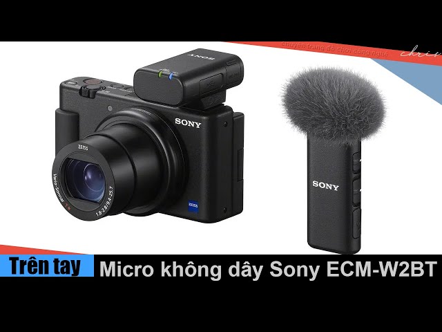 Trên tay Micro không dây Sony ECM-W2BT - Mic dành cho người dùng máy ảnh Sony