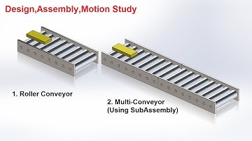 Solidworks tutorial: Roller Conveyor & SubAssembly Design Assembly and Motion Study