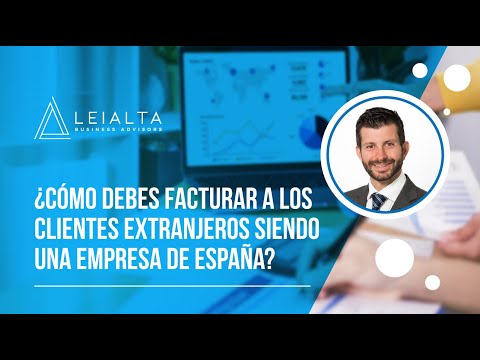 ? Cómo facturar a clientes extranjeros siendo una empresa de España | Facturar a empresa extranjera.