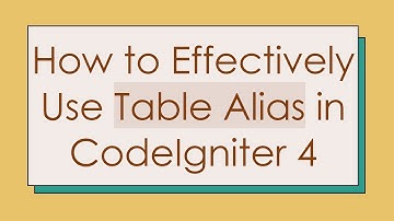 How to Effectively Use Table Alias in CodeIgniter 4