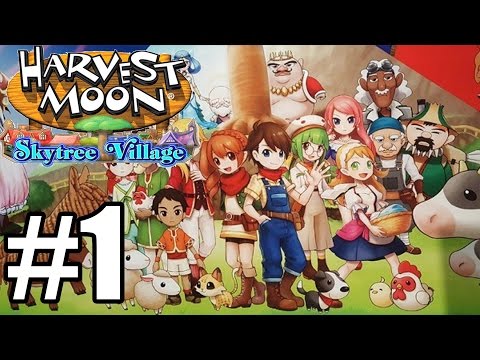 Harvest Moon Skytree Village - Gameplay Walkthrough Part 1 - First 30 Minutes [ 3DS ]